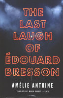 The Last Laugh of douard Bresson (Antoine Amlie)(Paperback)