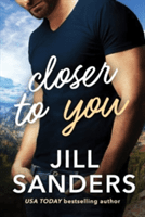 Closer to You (Sanders Jill)(Paperback)