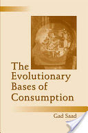 The Evolutionary Bases of Consumption (Saad Gad)(Paperback)