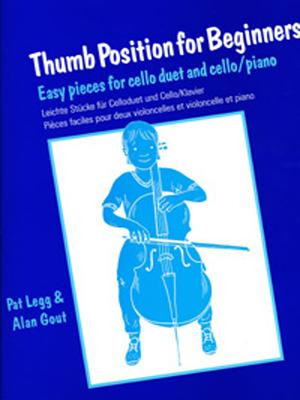Thumb Position for Beginners (Cello): Easy Pieces for Cello Duet and Cello/Piano (Legg Patt)(Paperback)