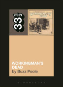 Grateful Dead's Workingman's Dead (Poole Buzz)(Paperback)