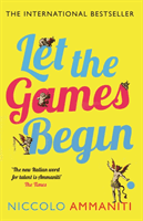 Let the Games Begin (Ammaniti Niccolo)(Paperback / softback)