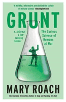 Grunt - The Curious Science of Humans at War (Roach Mary)(Paperback / softback)