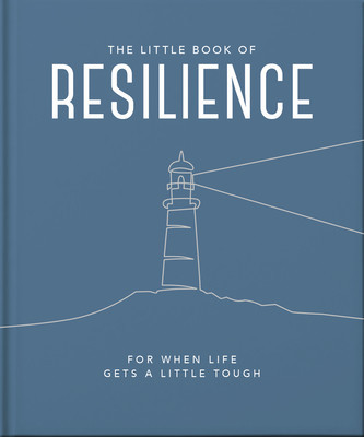 The Little Book of Resilience: For When Life Gets a Little Tough (Hippo! Orange)(Pevná vazba)