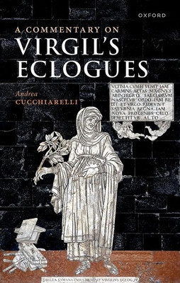 A Commentary on Virgil's Eclogues (Cucchiarelli Andrea)(Pevná vazba)