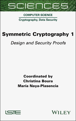 Symmetric Cryptography, Volume 1: Design and Security Proofs (Boura Christina)(Pevná vazba)