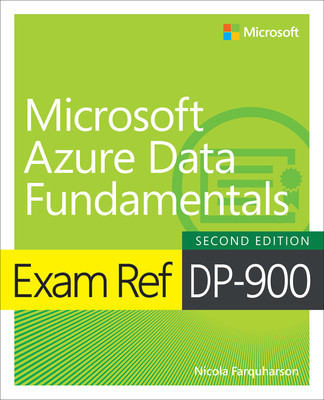 Exam Ref Dp-900 Microsoft Azure Data Fundamentals (Farquharson Nicola)(Paperback)