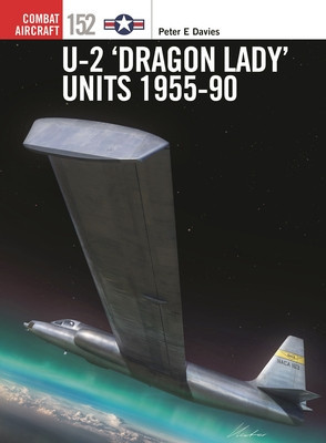 U-2 'Dragon Lady' Units 1955-90 (Davies Peter E.)(Paperback)