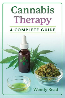 Cannabis Therapy: A Complete Guide (Read Wendy)(Paperback)