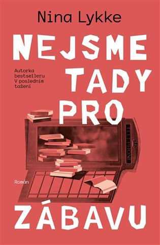 Nejsme tady pro zábavu - Nina Lykke