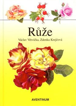 Růže - Václav Větvička