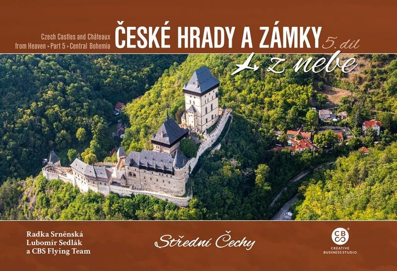 České hrady a zámky z nebe 5. Střední Čechy - Radka Srněnská