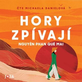 Hory zpívají - Nguyen Phan Que Mai - audiokniha