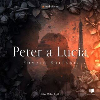 Peter a Lucia - Romain Rolland - audiokniha