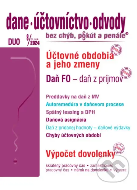 Dane, účtovníctvo, odvody bez chýb, pokút a penále č. 8 / 2024 - Daň fyzickej osoby, Účtovné obdobia a ich zmeny - Poradca s.r.o.
