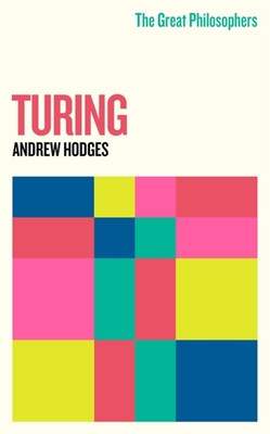 The Great Philosophers: Turing (Hodges Andrew)(Mass Market Paperbound)