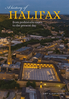 History of Halifax - From prehistoric times to the present day (Hargreaves John)(Paperback / softback)