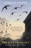 Screaming Sky - in pursuit of swifts(Paperback / softback)