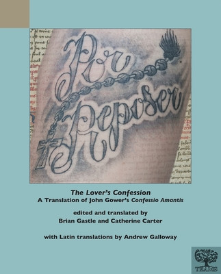 The Lover's Confession: A Translation of John Gower's Confessio Amantis (Gastle Brian)(Paperback)