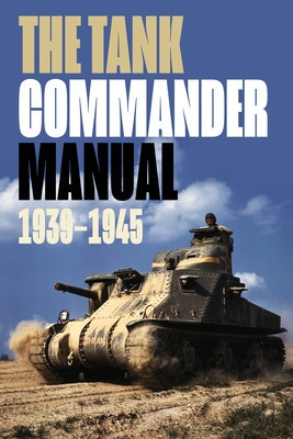 The Tank Commander Manual: 1939-1945 (Sheppard R.)(Mass Market Paperbound)