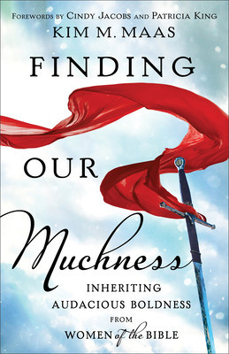 Finding Our Muchness: Inheriting Audacious Boldness from Women of the Bible (Maas Kim M.)(Paperback)