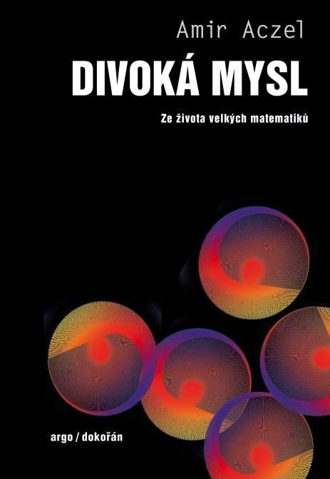 Divoká mysl - Ze života velkých matematiků - Amir Aczel