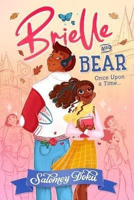 Brielle and Bear: Once Upon a Time (Brielle and Bear, Book 1) - Salomey Doku