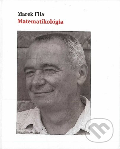 Matematikológia - Marek Fila