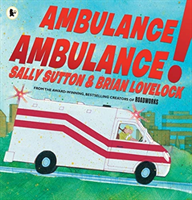 Ambulance, Ambulance! (Sutton Sally)(Paperback / softback)