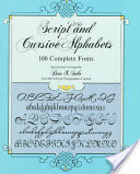Script and Cursive Alphabets: 100 Complete Fonts (Solo Dan X.)(Paperback)