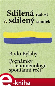 Sdílená radost a sdílený smutek - Bodo Bylaby