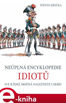 Neúplná encyklopedie idiotů - Štěpán Jiřička