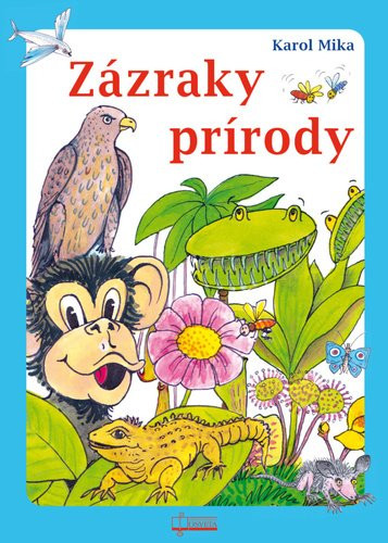 Zázraky prírody - Karol Mika