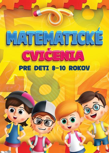 Matematické cvičenia pre deti 8-10 rokov