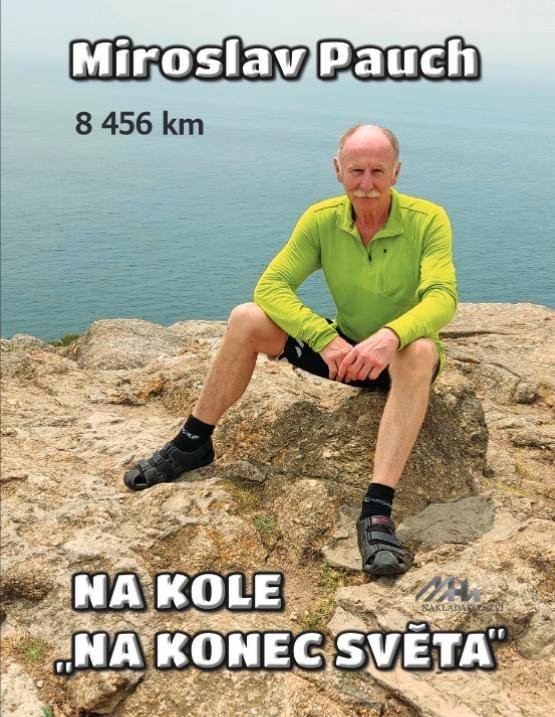 Na kole na konec světa 8456 km - Miroslav Pauch