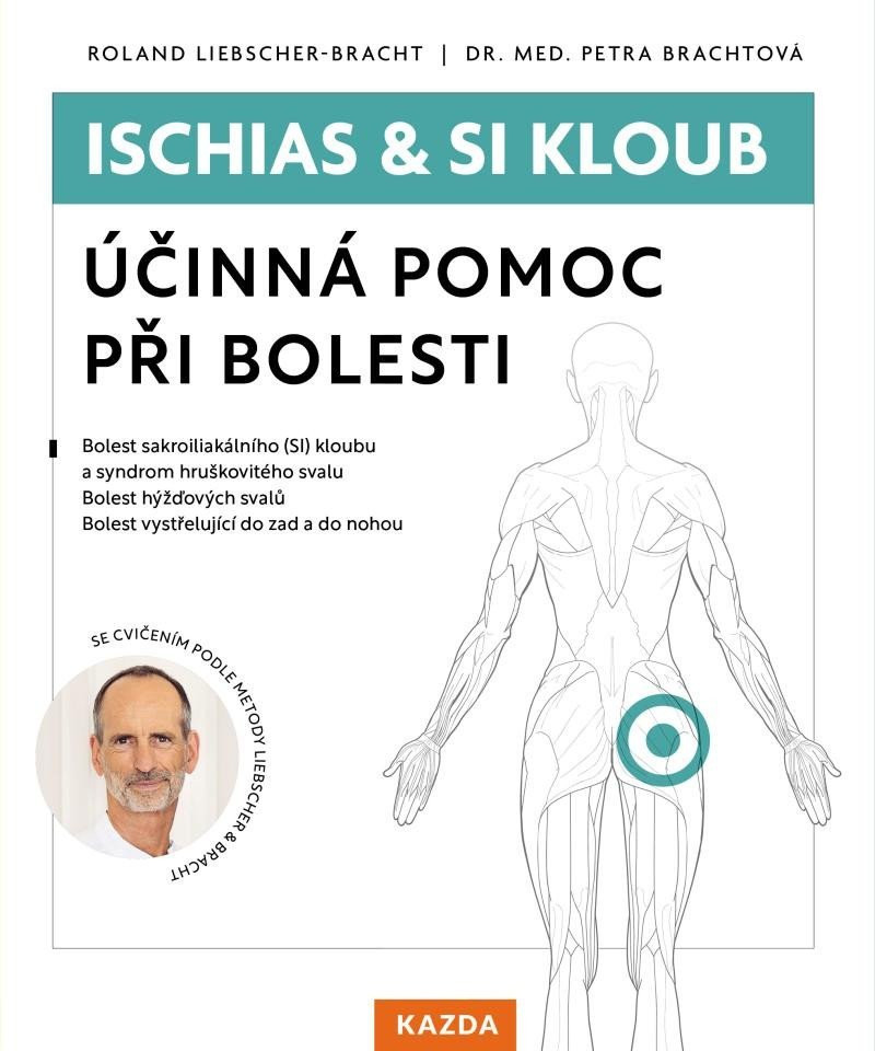 Ischias & SI kloub - Účinná pomoc při bolesti - Roland Liebscher-Bracht