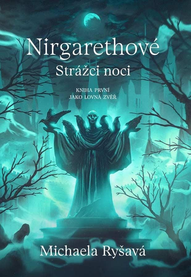 Nirgarethové Strážci noci 1 - Jako lovná zvěř - Michaela Ryšavá