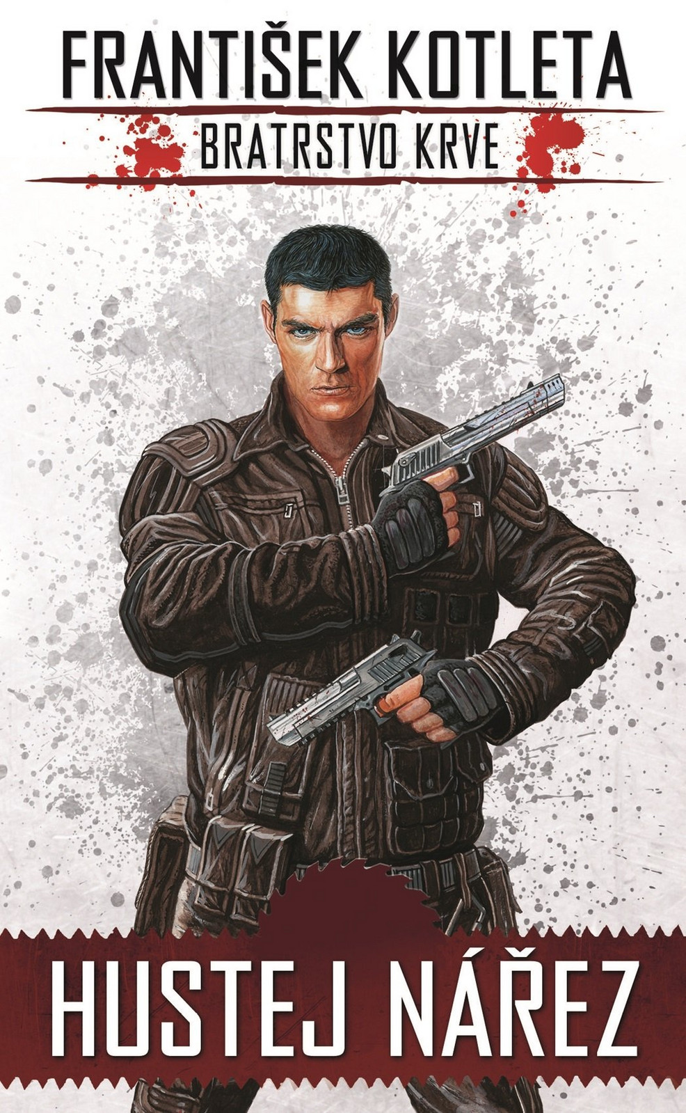 Hustej nářez - Bratrstvo krve 1, 3.  vydání - František Kotleta