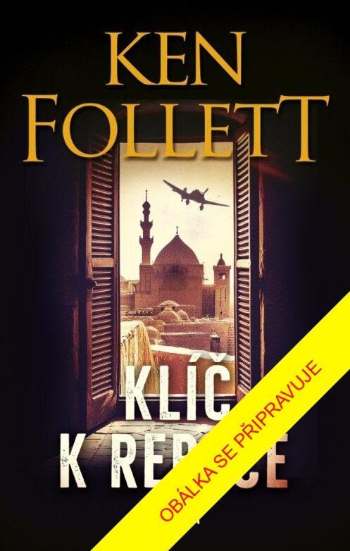 Klíč k Rebece, 3.  vydání - Ken Follett