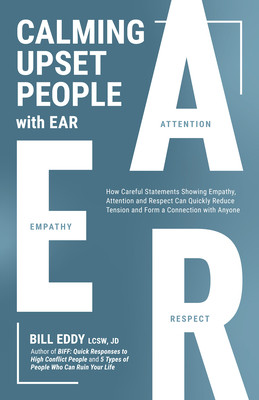 Calming Upset People with Ear: How Statements Showing Empathy, Attention, and Respect Can Quickly Defuse a Conflict (Eddy Bill)(Paperback)