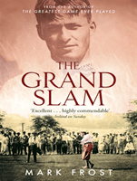 Grand Slam - Bobby Jones, America and the story of golf (Frost Mark)(Paperback / softback)