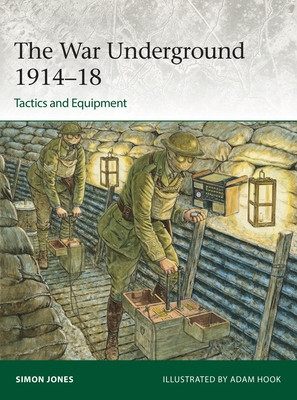 The War Underground 1914-18: Tactics and Equipment (Jones Simon)(Paperback)