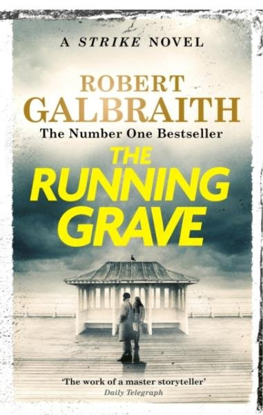 The Running Grave: Cormoran Strike Book 7 - Robert Galbraith