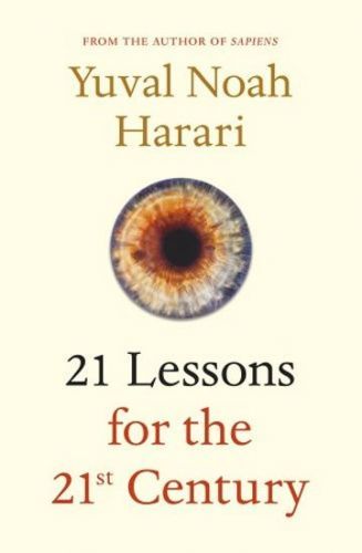 Harari Yuval Noah: 21 Lessons For The 21st Century