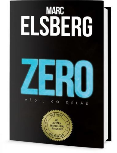 Elsberg Marc: Zero - Vědí, Co Děláš