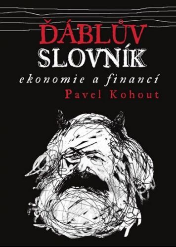 Kohout Pavel Ďáblův slovník ekonomie a financí