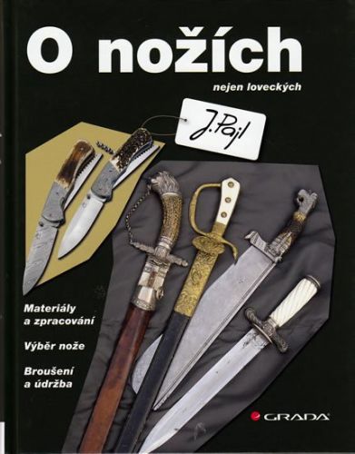 Kniha: O nožích od Pajl Josef