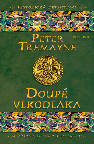 Doupě vlkodlaka - Peter Tremayne - e-kniha