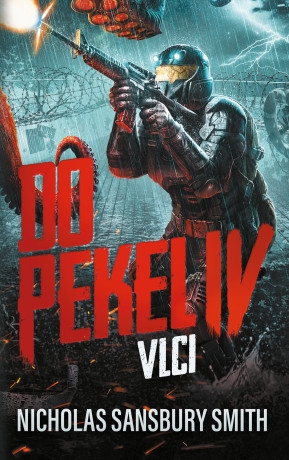 Do pekel IV: Vlci - Nicholas Sansbury Smith - e-kniha