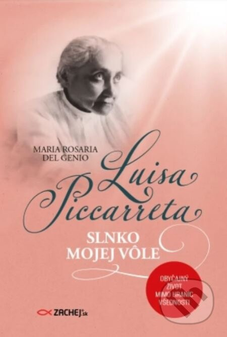 Luisa Piccarreta: Slnko mojej vôle - Maria Rosaria del Genio